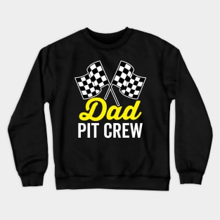 Dad Pit Crew for Racing Party Costume Crewneck Sweatshirt